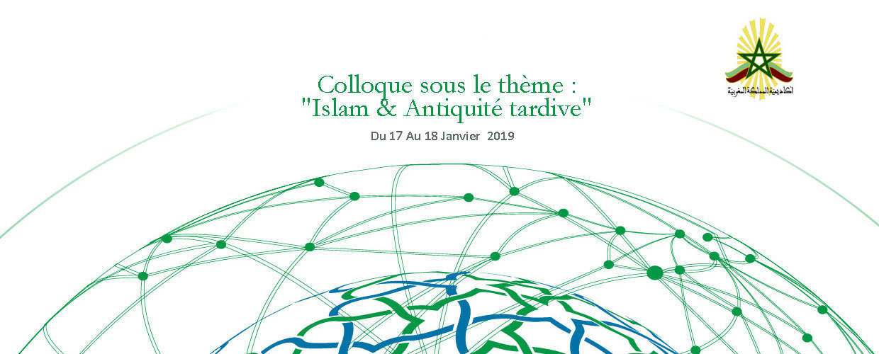 Colloque sous le thème : "Islam & Antiquité Tardive"