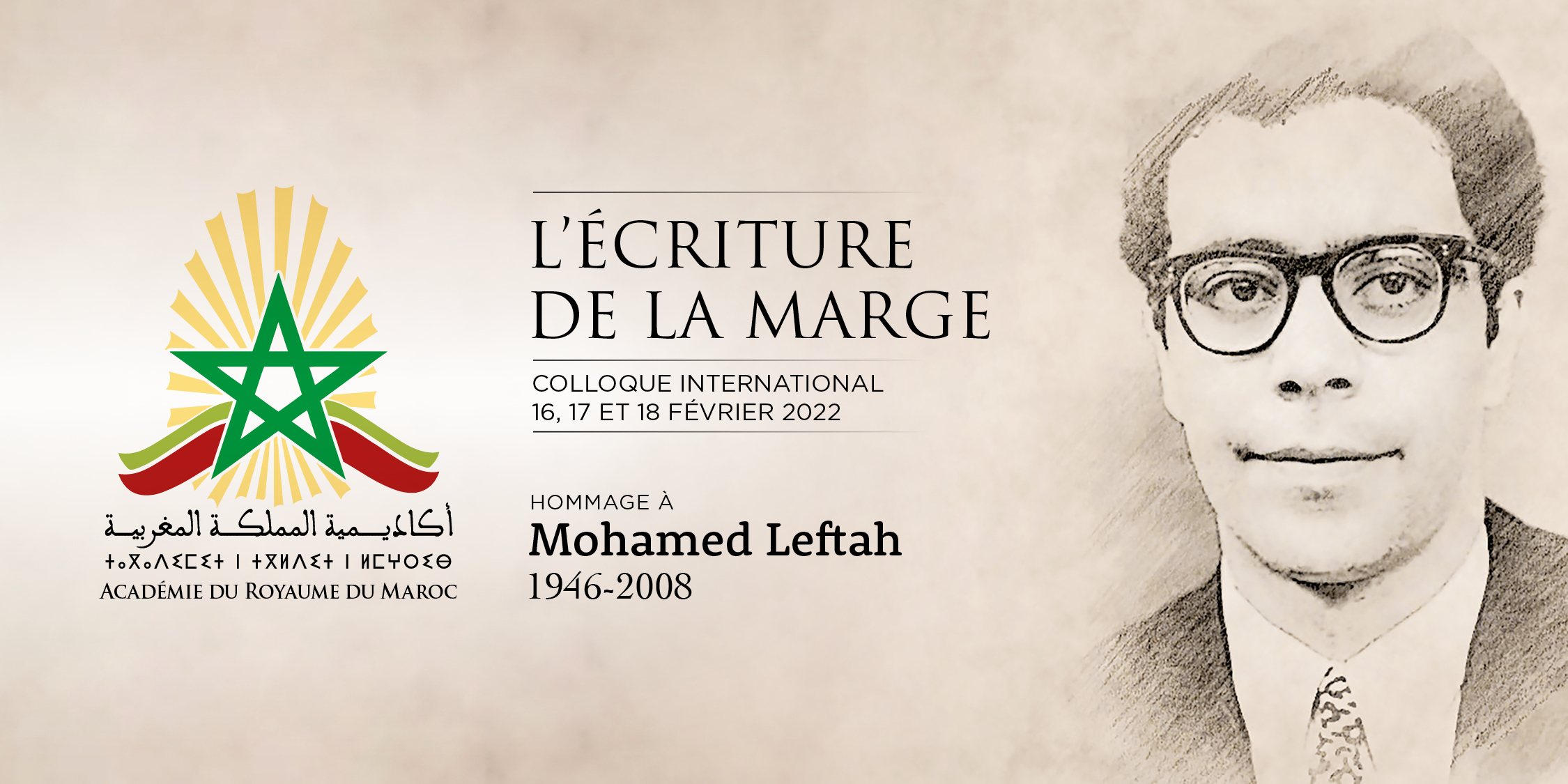 L’ECRITURE DE LA MARGE, Hommage à Mohamed Leftah (2008 – 1946)