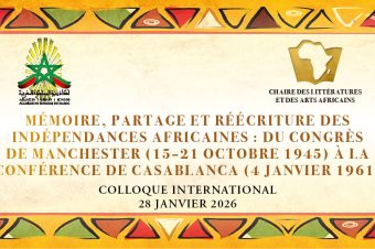 Mémoire, partage et réécriture des indépendances africaines : Du Congrès de Manchester (1945) à la Conférence de Casablanca (1961)