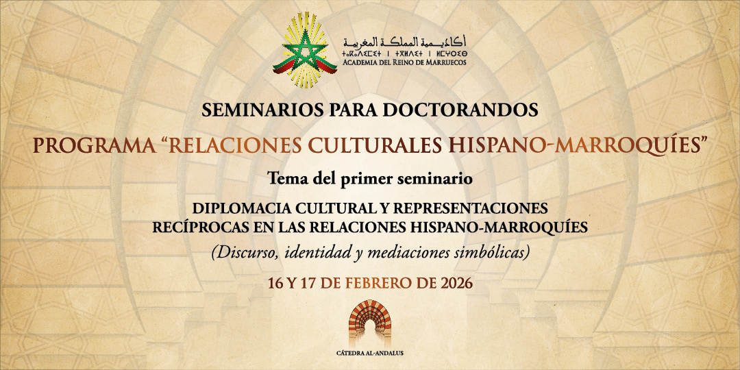 DIPLOMACIA CULTURAL Y REPRESENTACIONES RECÍPROCAS EN LAS RELACIONES HISPANO-MARROQUÍES